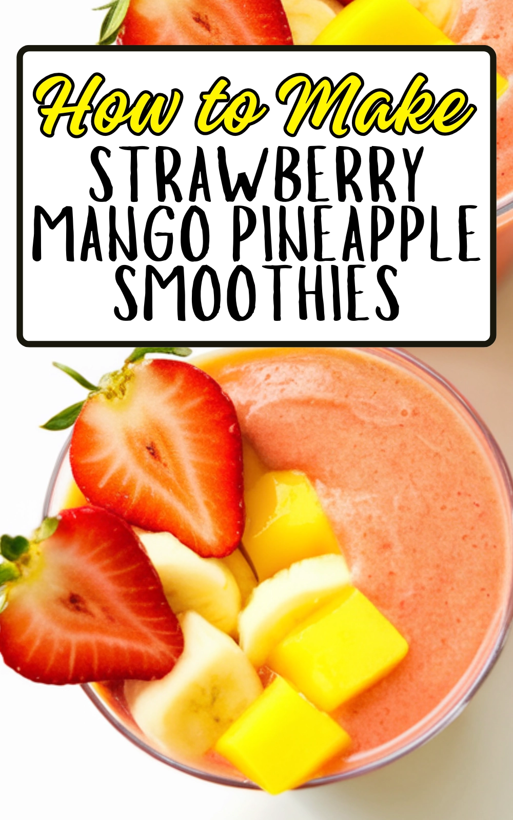 Strawberry Mango Pineapple Smoothies