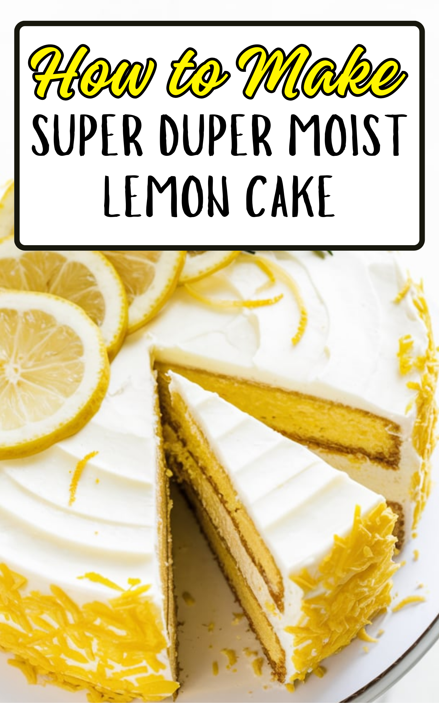 Super Duper Moist Lemon Cake