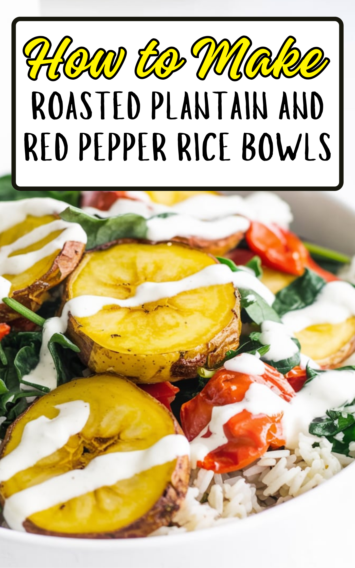 Roasted Plantain And Red Pepper Rice Bowls