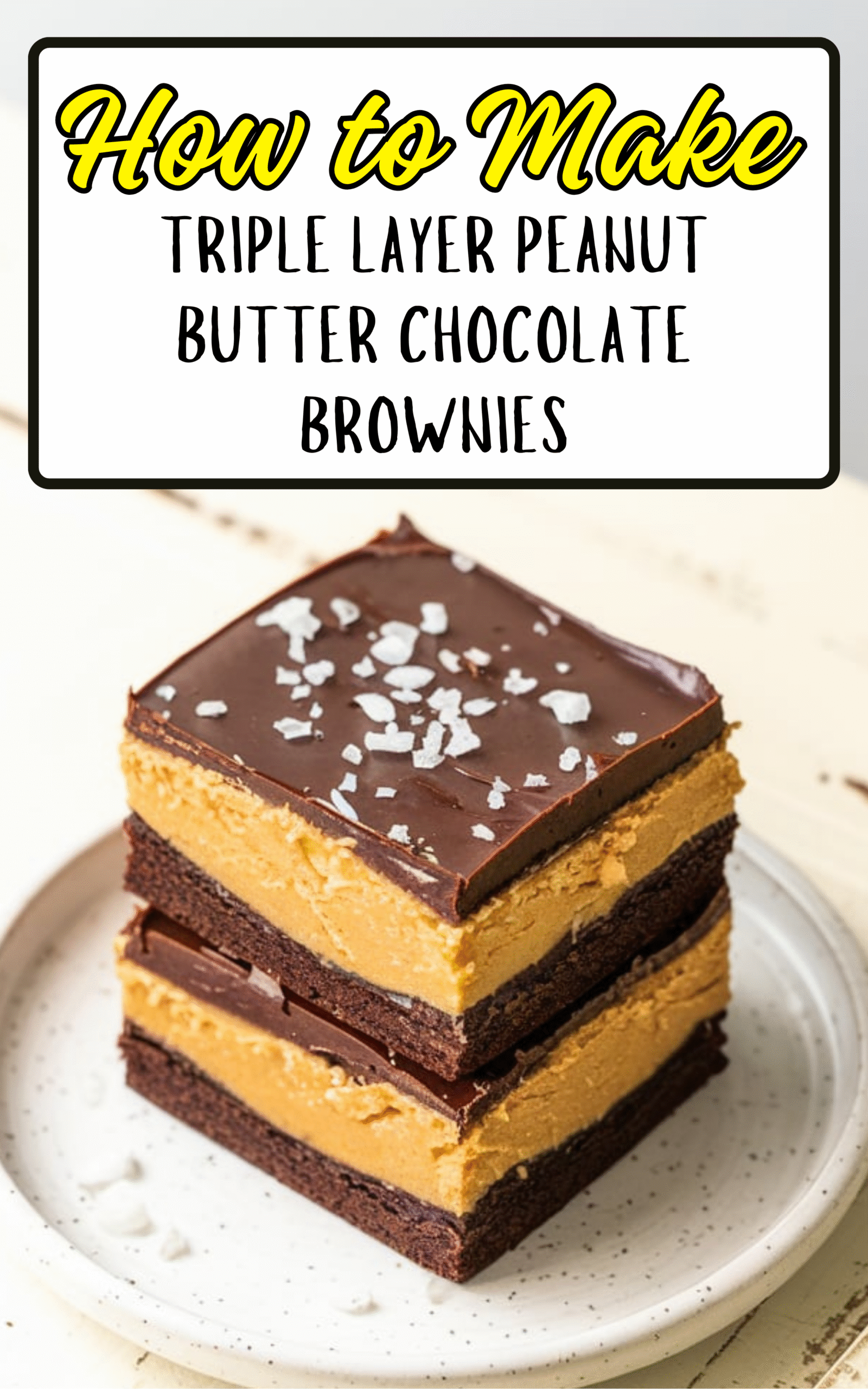 Triple Layer Peanut Butter Chocolate Brownies