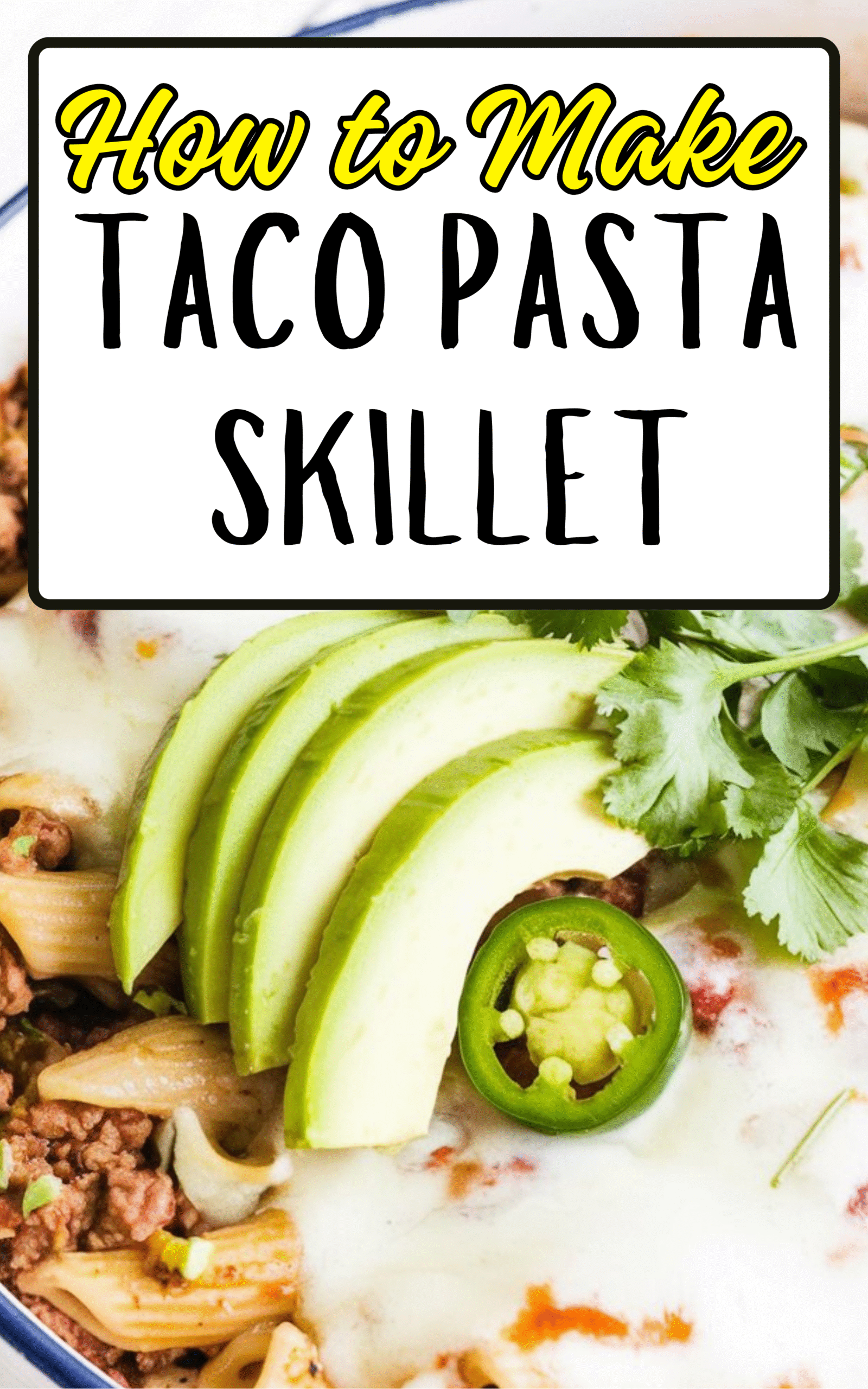 Taco Pasta Skillet