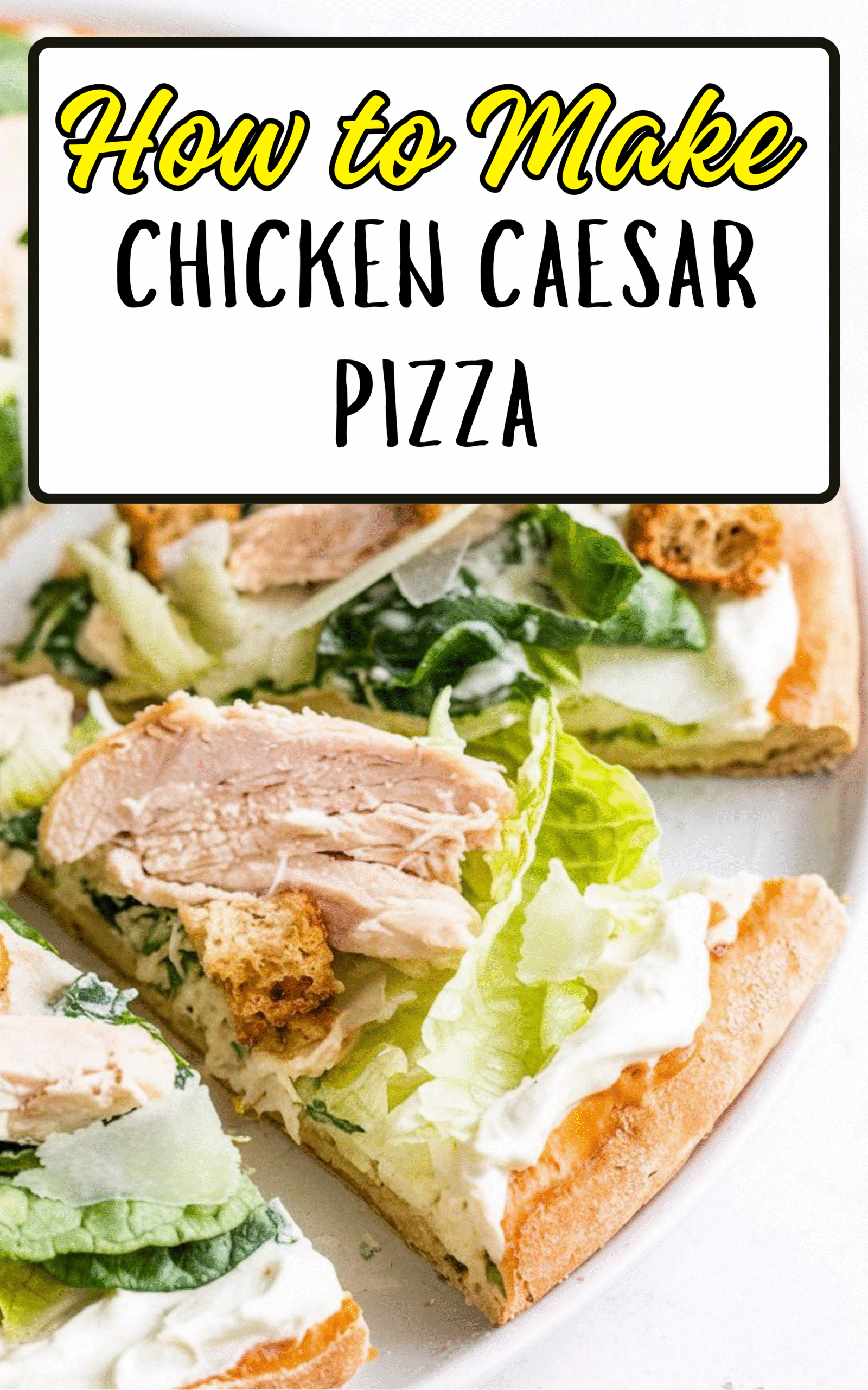 Chicken Caesar Pizza