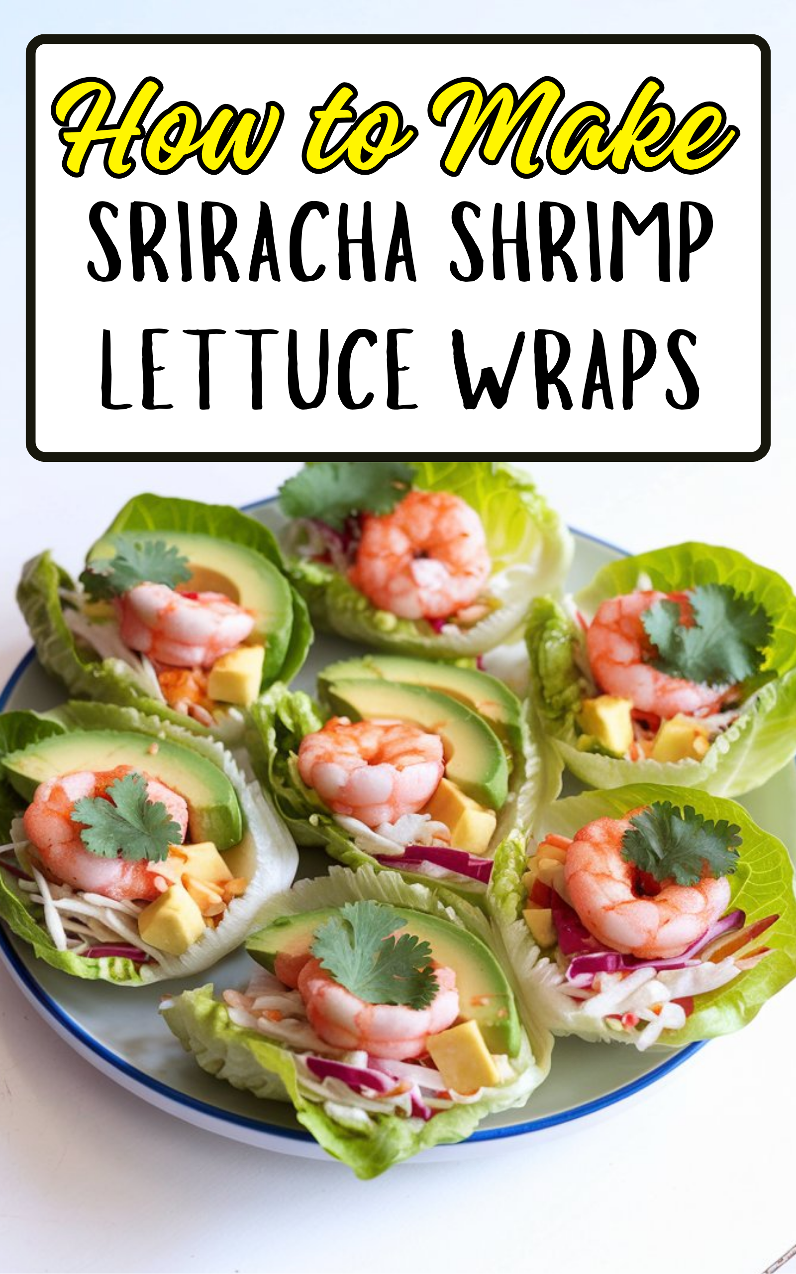 Sriracha Shrimp Lettuce Wraps